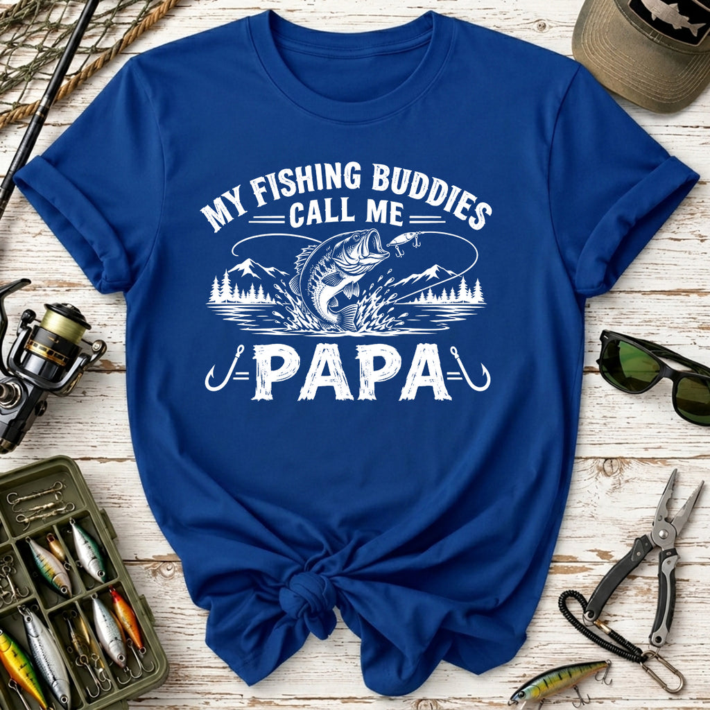 My Fishing Buddies Call Me Papa T-Shirt
